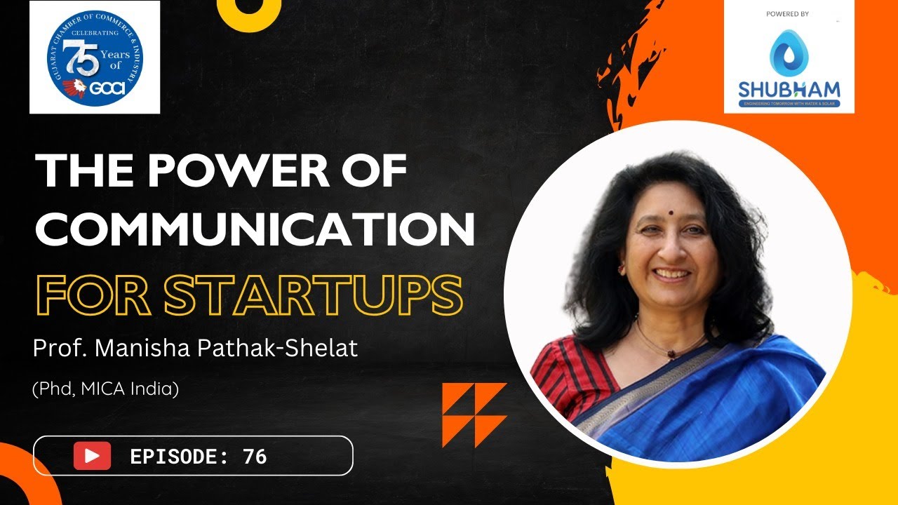 Prof. Manisha Pathak-Shelat | Communication Strategies for Startups | Episode - 76