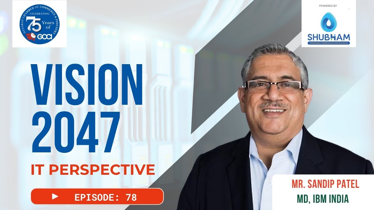 India’s Digital Vision 2047 | Sandip Patel, MD, IBM India | Future of IT, AI & Cloud | Episode 78